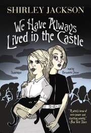 We Have Always Lived in the Castle