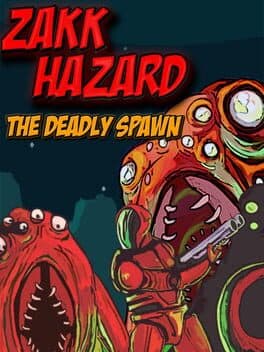 Zakk Hazard the Deadly Spawn cover art