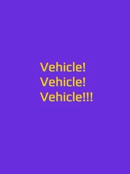Vehicle! Vehicle! Vehicle!!! cover art
