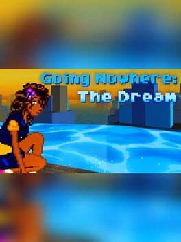 Going Nowhere: The Dream cover art