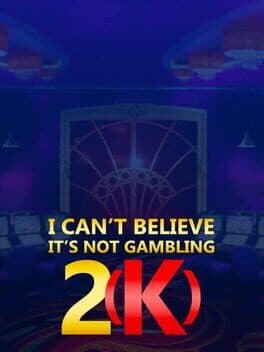 I Can't Believe It's Not Gambling 2(k) cover art