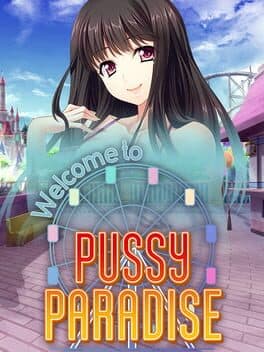 Welcome to Pussy Paradise