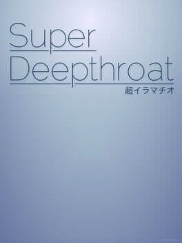 Super Deepthroat