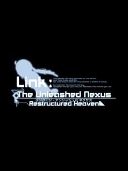 Link: The Unleashed Nexus - Restructured Heaven cover art