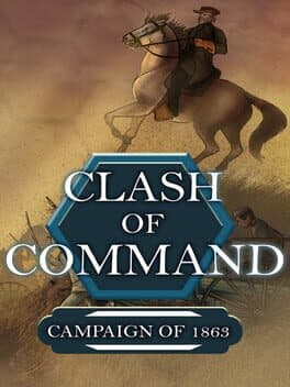 Clash of Command: Campaign of 1863 cover art