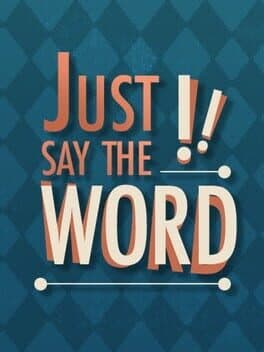 Just Say the Word! cover art
