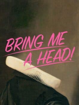 Bring Me a Head! cover art