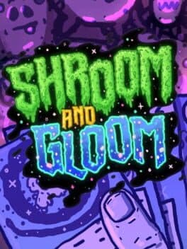 Shroom and Gloom: Jam Version cover art