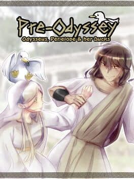 Pre-Odyssey: Odysseus, Penelope and Her Ducks cover art