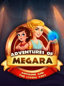 Adventures of Megara: Antigone and the Living Toys cover art