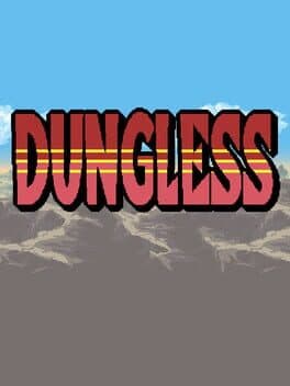 Dungless