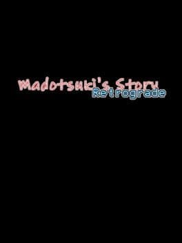 Madotsuki's Story: Retrograde cover art