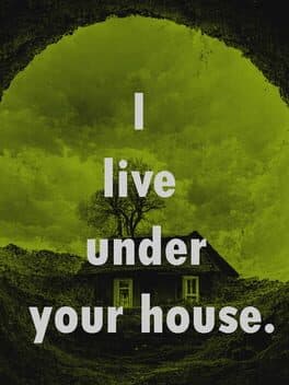 I Live Under Your House. cover art
