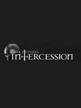 The Dark Pictures Anthology: Intercession cover art
