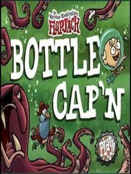The Marvelous Misadventures of Flapjack: Bottle Cap'n cover art