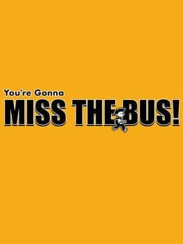 You're Gonna Miss the Bus! cover art