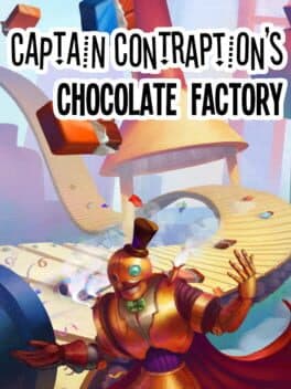 Captain Contraption's Chocolate Factory cover art