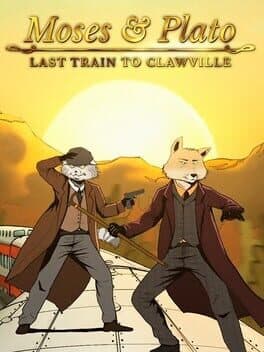 Moses & Plato: Last Train to Clawville cover art