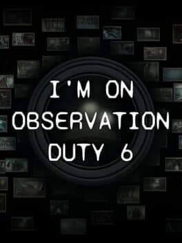 I'm on Observation Duty 6 cover art