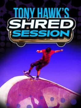 Tony Hawk's Shred Session cover art