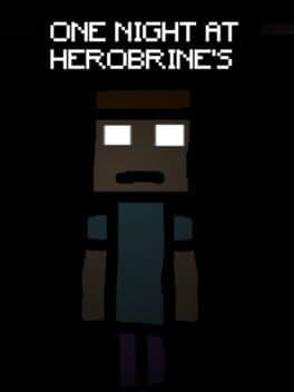One Night At Herobrine's