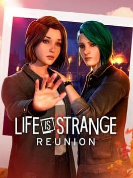 Life is Strange: Reunion