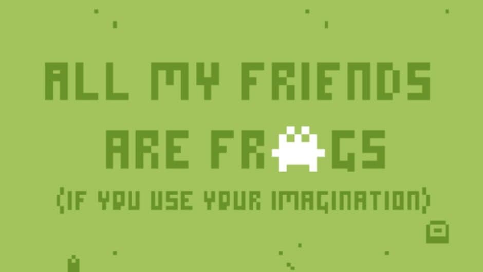 All My Friends Are Frogs screenshot 1