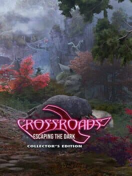 Crossroads: Escaping the Dark - Collector's Edition cover art