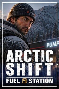 Arctic Shift: Fuel Station cover art